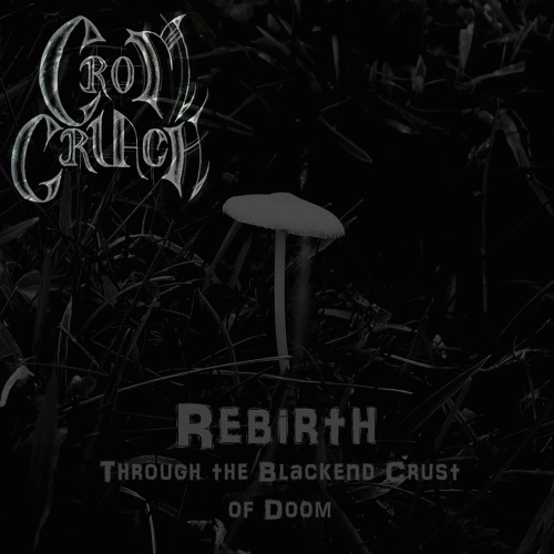Crom Cruach (IRL) : Rebirth Through the Blackend Crust of Doom